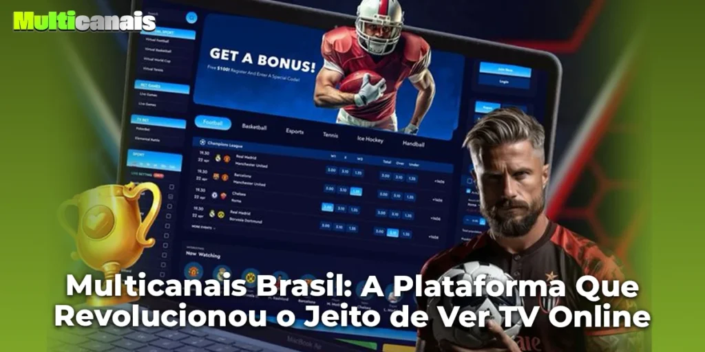 Multicanais Brasil: A Plataforma Que Revolucionou o Jeito de Ver TV Online