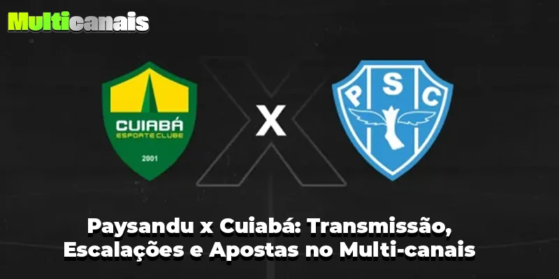 Paysandu x Cuiabá: Transmissão, Escalações e Apostas no Multi-canais