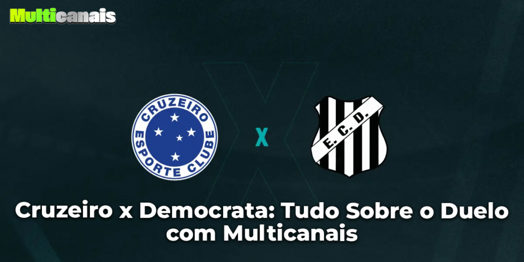 Cruzeiro x Democrata: Tudo Sobre o Duelo com Multicanais