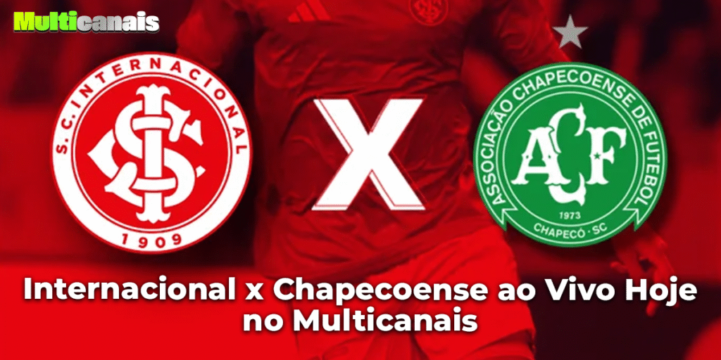 Internacional x Chapecoense ao Vivo Hoje no Multicanais