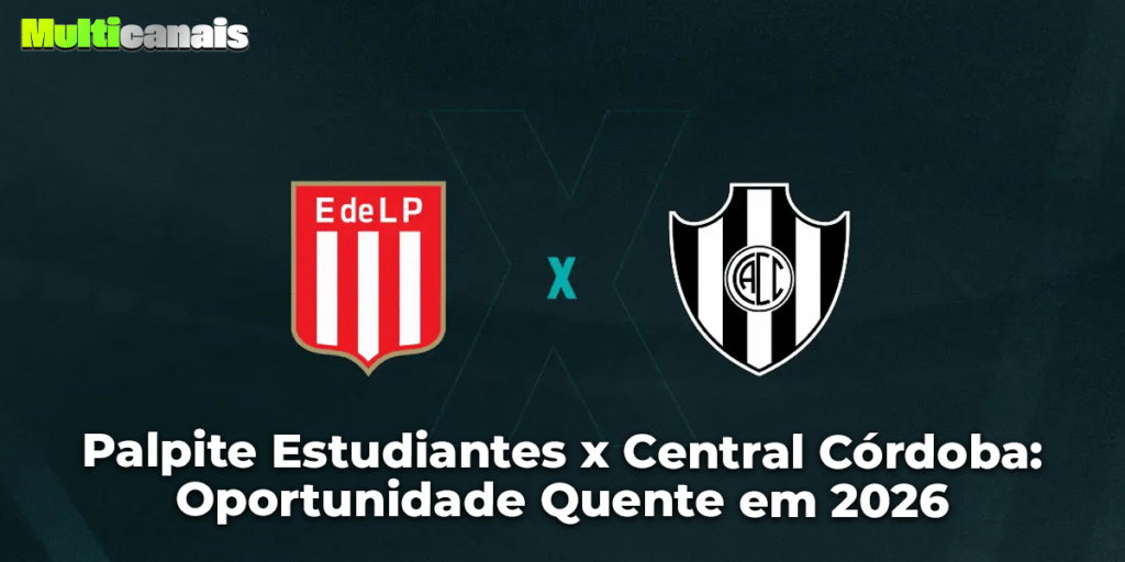 Palpite Estudiantes x Central Córdoba: Oportunidade Quente em 2026