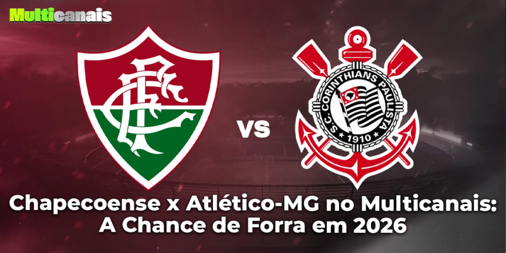 Chapecoense x Atlético-MG no Multicanais: A Chance de Forra em 2026