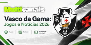 Multicanais Vasco da Gama